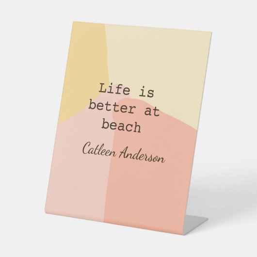 Life is better at beach yellow orange boho rustic  reclamebord met voetstuk (Voorkant)