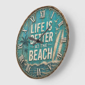 Life Is Better at the Beach Grote Klok (Hoek)