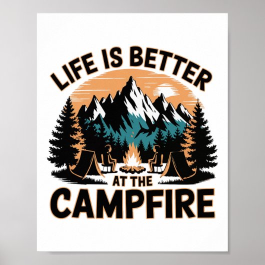 Life Is Better At The Campfire Funny Camper Camp C Poster (Voorkant)