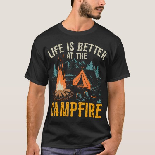 Life Is Better At The Campfire Funny Camping T-shirt (Voorkant)
