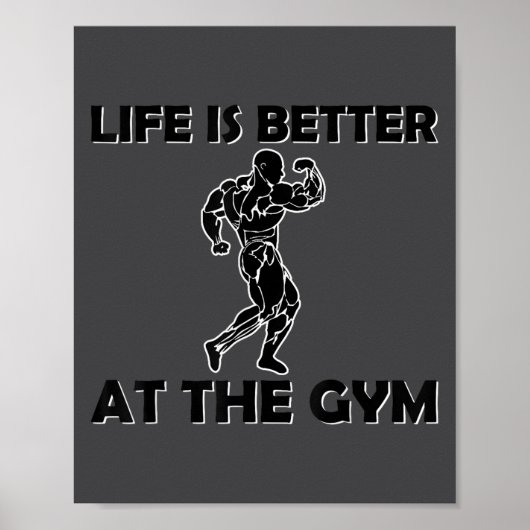 Life Is Better At The Gym Bodybuilding Motivationa Poster (Voorkant)