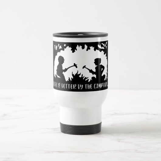 Life Is Better By The Campfire Reisbeker (Center)