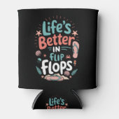 Life is Better in Flip-Flops – Fun Tropical Beach Blikjeskoeler (Voorkant)