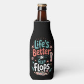 Life is Better in Flip-Flops – Fun Tropical Beach Flesjeskoeler (Fles Voorkant)