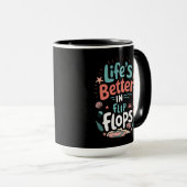 Life is Better in Flip-Flops – Fun Tropical Beach Mok (Voorkant rechts)