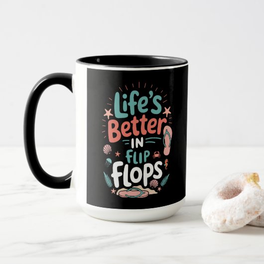 Life is Better in Flip-Flops – Fun Tropical Beach Mok (Met donut)