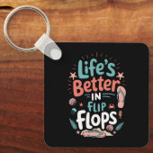 Life is Better in Flip-Flops – Fun Tropical Beach Sleutelhanger (Voorkant)