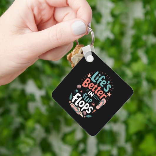 Life is Better in Flip-Flops – Fun Tropical Beach Sleutelhanger (Hand)