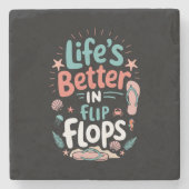 Life is Better in Flip-Flops – Fun Tropical Beach Stenen Onderzetter (Voorkant)