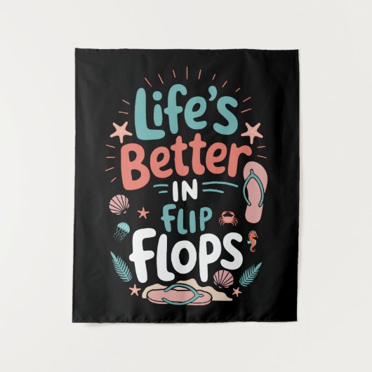 Life is Better in Flip-Flops – Fun Tropical Beach Wandkleed (Voorkant)