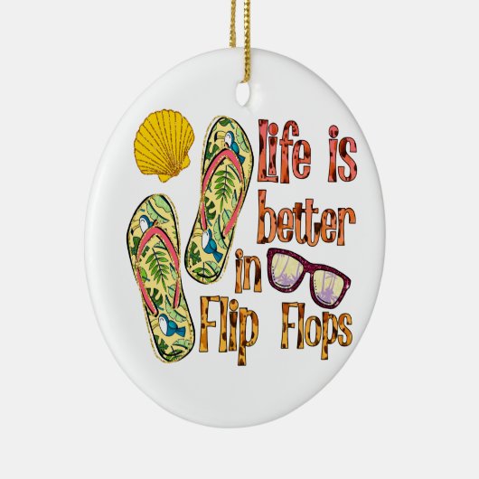 Life is Better in Flip | Summer Vibes Keramisch Ornament (Rechts)
