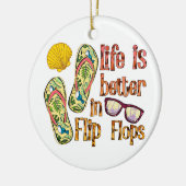 Life is Better in Flip | Summer Vibes Keramisch Ornament (Links)