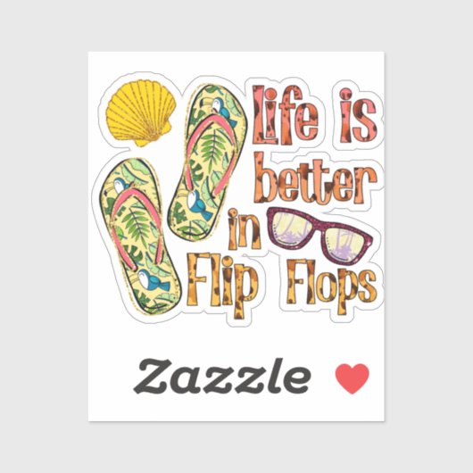 Life is Better in Flip | Summer Vibes Sticker (Vel)