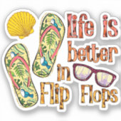 Life is Better in Flip | Summer Vibes Sticker (Voorkant)