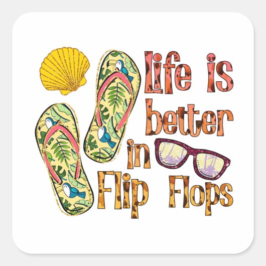 Life is Better in Flip | Summer Vibes Vierkante Sticker (Voorkant)