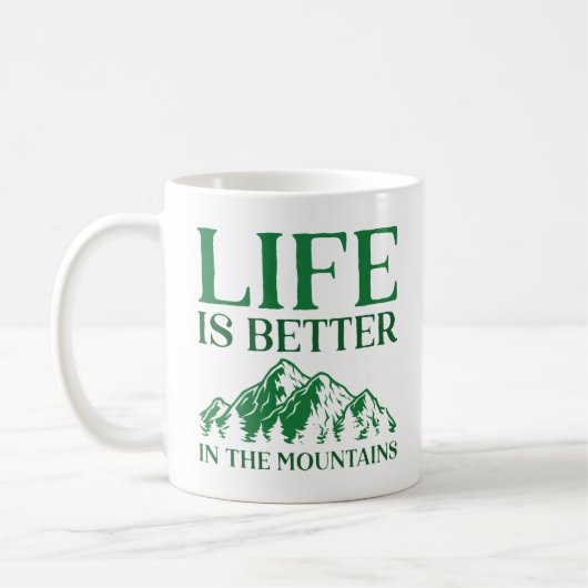 Life is Better In The Mountains Koffiemok (Links)