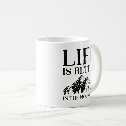 Life is Better In The Mountains Koffiemok (Voorkant rechts)