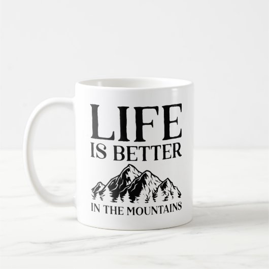 Life is Better In The Mountains Koffiemok (Links)