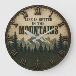 Life Is Better in the Mountains Mountain Forest Grote Klok