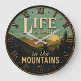 Life Is Better in the Mountains Rustic Grote Klok