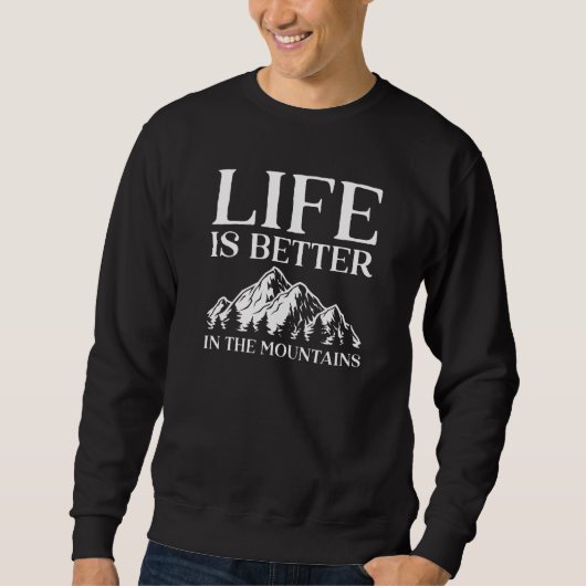 Life is Better In The Mountains Trui (Voorkant)