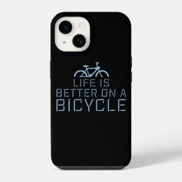Life is Better on a Bicycle Cycling Quote Sport iPhone 14 Hoesje