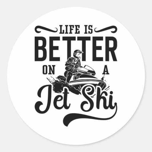 Life Is Better On A Jet Ski Jetski Jet Skiing Ronde Sticker (Voorkant)