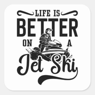 Life Is Better On A Jet Ski Jetski Jet Skiing Vierkante Sticker