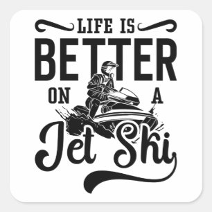 Life Is Better On A Jet Ski Jetski Jet Skiing Vierkante Sticker