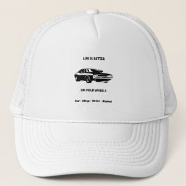 Life Is Better On Four Wheels Cap Trucker Pet