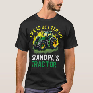 Life Is Better On Grandpas Tractor Farm Tractors F T-shirt