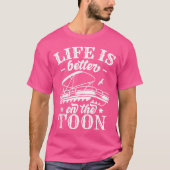 Life Is Better On The Toon Funny Pontoon Boat Capt T-shirt (Voorkant)