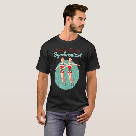 Life Is Better Synchronized Swimming Artistic Wate T-shirt (Voorkant volledig)