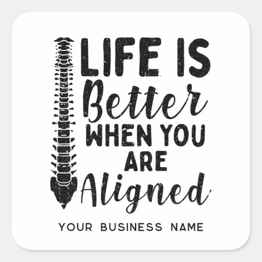 Life is Better When You're Aligned Chiropractor Vierkante Sticker (Voorkant)