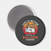 Life is Better with a Bulldog Magneet (Voorkant / Achterkant)