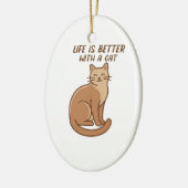 Life Is Better With a Cat – Cute Cat Lover Design Keramisch Ornament (Links)
