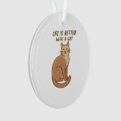 Life Is Better With a Cat – Cute Cat Lover Design Ornament (voorkant)