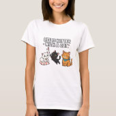 Life Is Better With A Cat T-shirt (Voorkant)