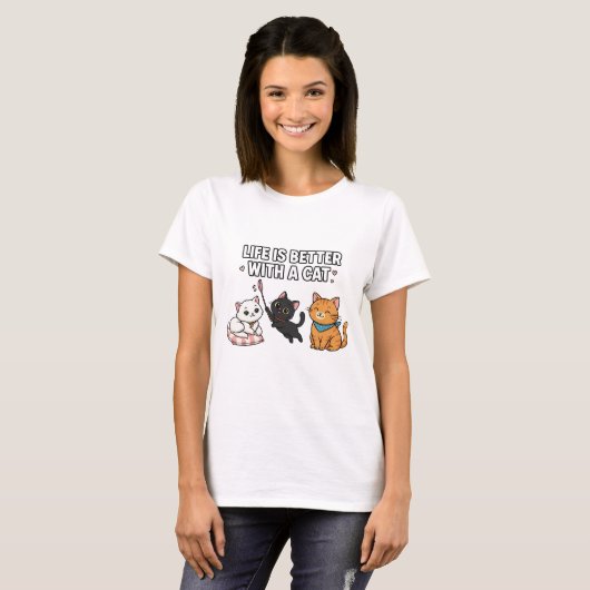 Life Is Better With A Cat T-shirt (Voorkant volledig)