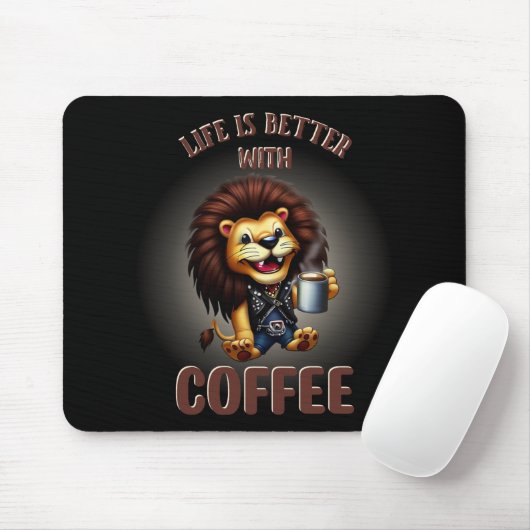 LIFE IS BETTER WITH A COFFEE, LION MUISMAT (Met muis)