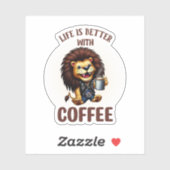 LIFE IS BETTER WITH A COFFEE, LION STICKER (Vel)