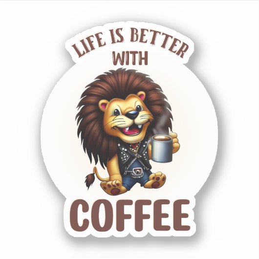 LIFE IS BETTER WITH A COFFEE, LION STICKER (Voorkant)