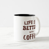 LIFE IS BETTER WITH A COFFEE TWEEKLEURIGE KOFFIEMOK (Voorkant rechts)