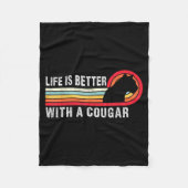 Life Is Better With A Cougar Funny Saying Cougars  Fleece Deken (Voorkant)