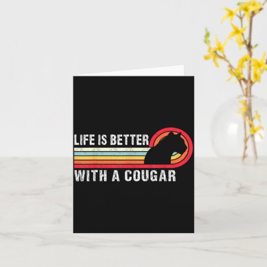 Life Is Better With A Cougar Funny Saying Cougars  Kaart (Gele Bloem)