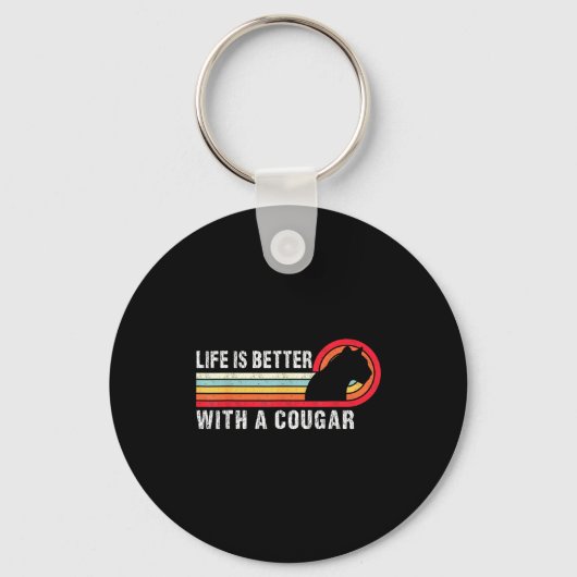 Life Is Better With A Cougar Funny Saying Cougars  Sleutelhanger (Voorkant)