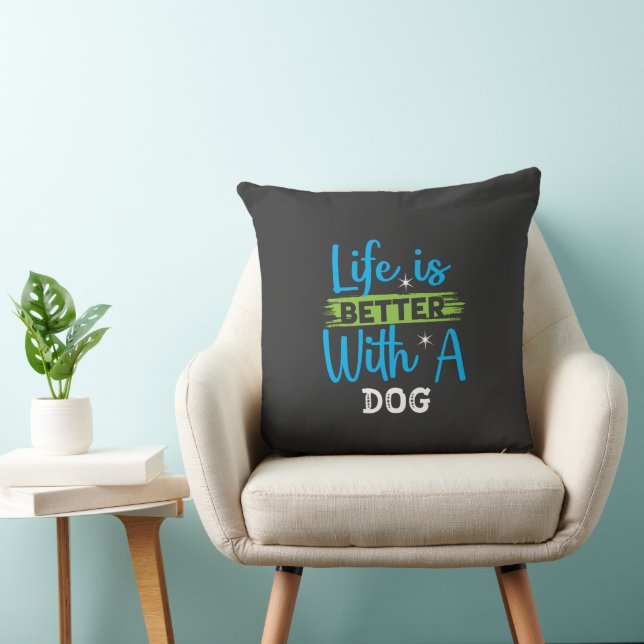 Life is better with a dog kussen (Stoel)