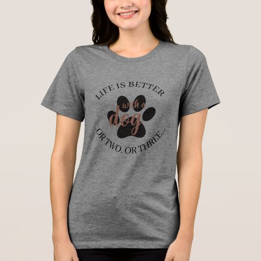 Life is better with a dog Tri-Blend shirt (Voorkant)
