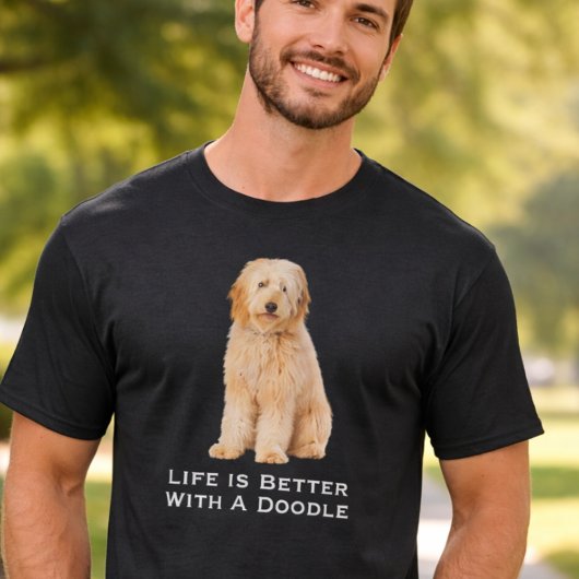 Life is Better with a Doodle T-shirt