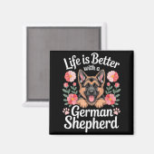 Life Is Better With A German Shepherd Dog Lover  Magneet (Voorkant / Achterkant)